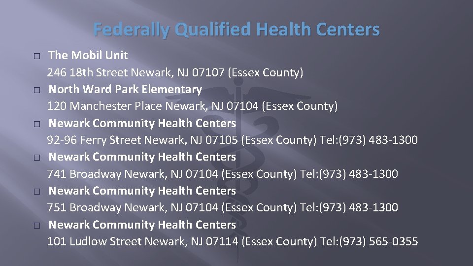 Federally Qualified Health Centers � � � The Mobil Unit 246 18 th Street