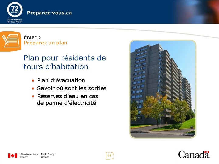 ÉTAPE 2 Préparez un plan Plan pour résidents de tours d’habitation • Plan d’évacuation