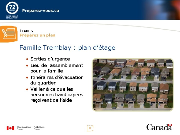 ÉTAPE 2 Préparez un plan Famille Tremblay : plan d’étage • Sorties d’urgence •