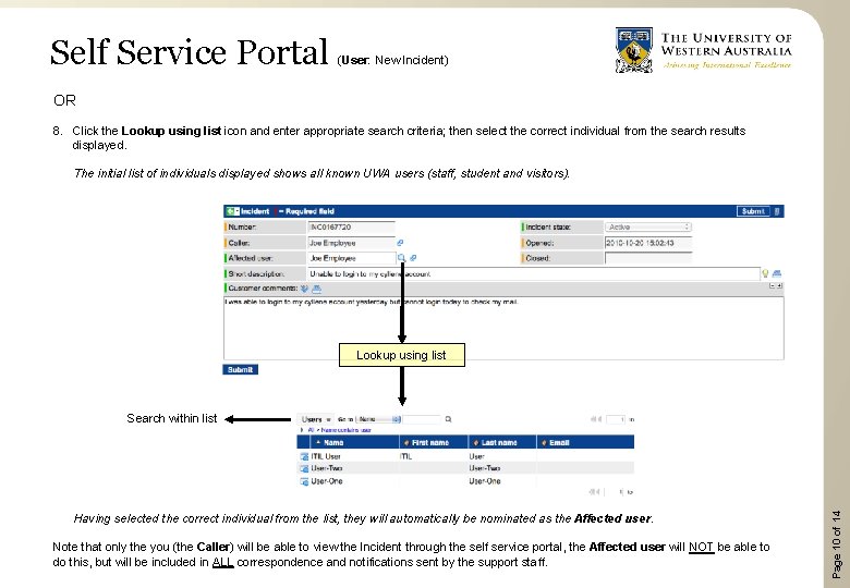Self Service Portal (User: New Incident) OR 8. Click the Lookup using list icon