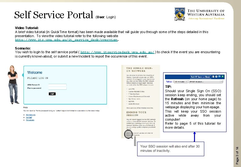 Self Service Portal (User: Login) Video Tutorial: A brief video tutorial (in Quick. Time
