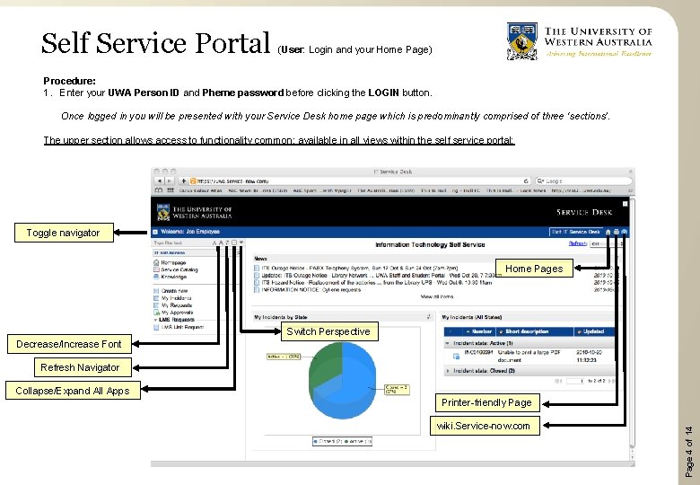 Self Service Portal (User: Login and your Home Page) Procedure: 1. Enter your UWA