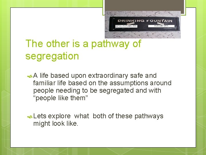 The other is a pathway of segregation A life based upon extraordinary safe and The other is a pathway of segregation A life based upon extraordinary safe and