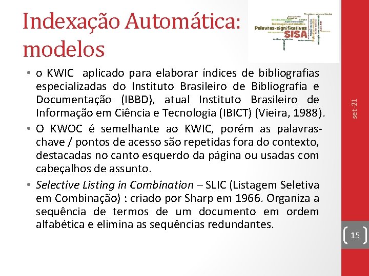  • o KWIC aplicado para elaborar índices de bibliografias especializadas do Instituto Brasileiro