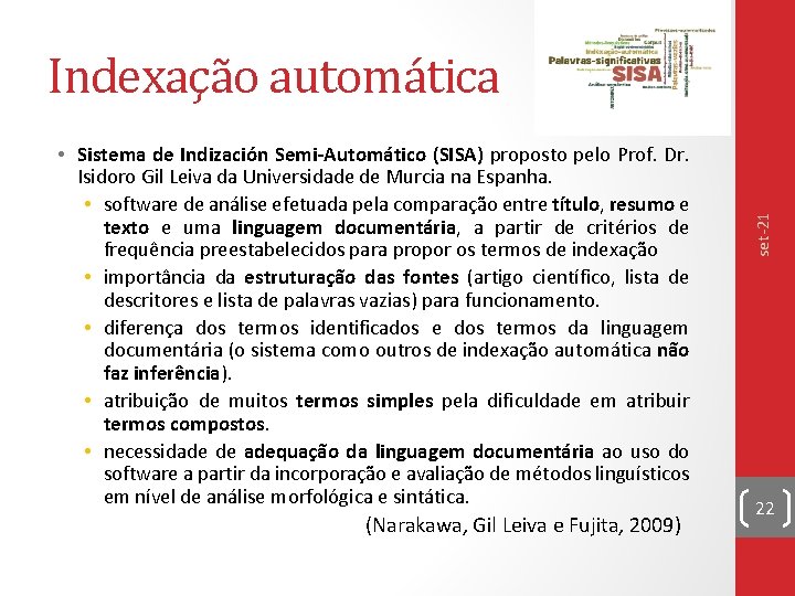  • Sistema de Indización Semi-Automático (SISA) proposto pelo Prof. Dr. Isidoro Gil Leiva
