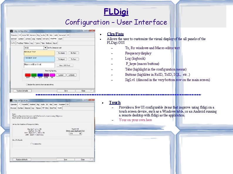 FLDigi Configuration – User Interface Clrs/Fnts Allows the user to customize the visual display