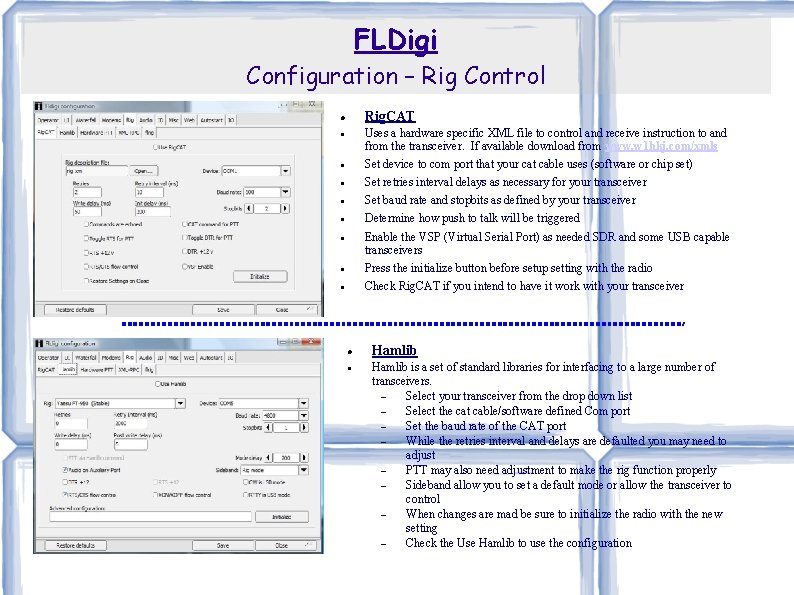 FLDigi Configuration – Rig Control Rig. CAT Uses a hardware specific XML file to