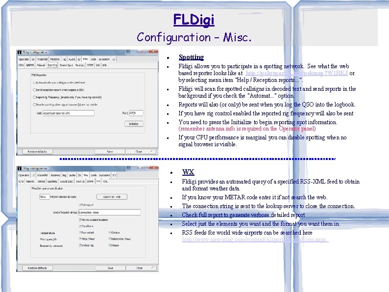 FLDigi Configuration – Misc. Spotting Fldigi allows you to participate in a spotting network.