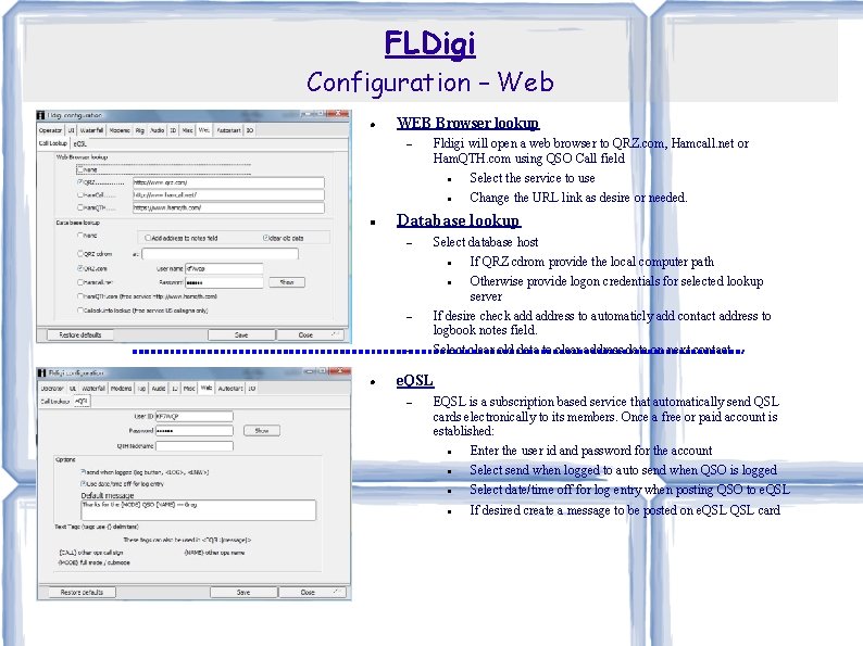 FLDigi Configuration – Web WEB Browser lookup Fldigi will open a web browser to