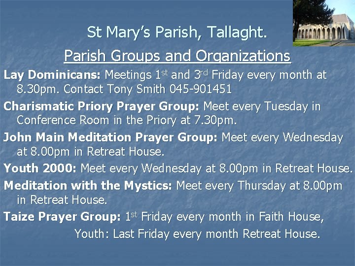 St Mary’s Parish, Tallaght. Parish Groups and Organizations Lay Dominicans: Meetings 1 st and