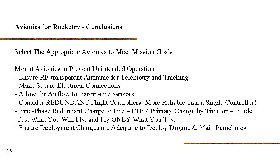 Avionics for Rocketry - Conclusions Select The Appropriate Avionics to Meet Mission Goals Mount