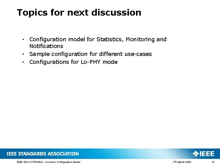 Topics for next discussion • Configuration model for Statistics, Monitoring and Notifications • Sample