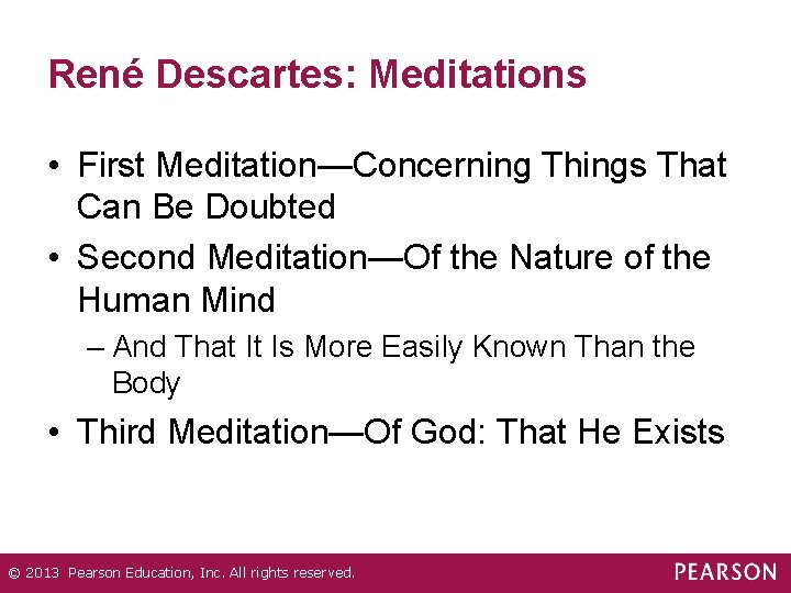 René Descartes: Meditations • First Meditation—Concerning Things That Can Be Doubted • Second Meditation—Of