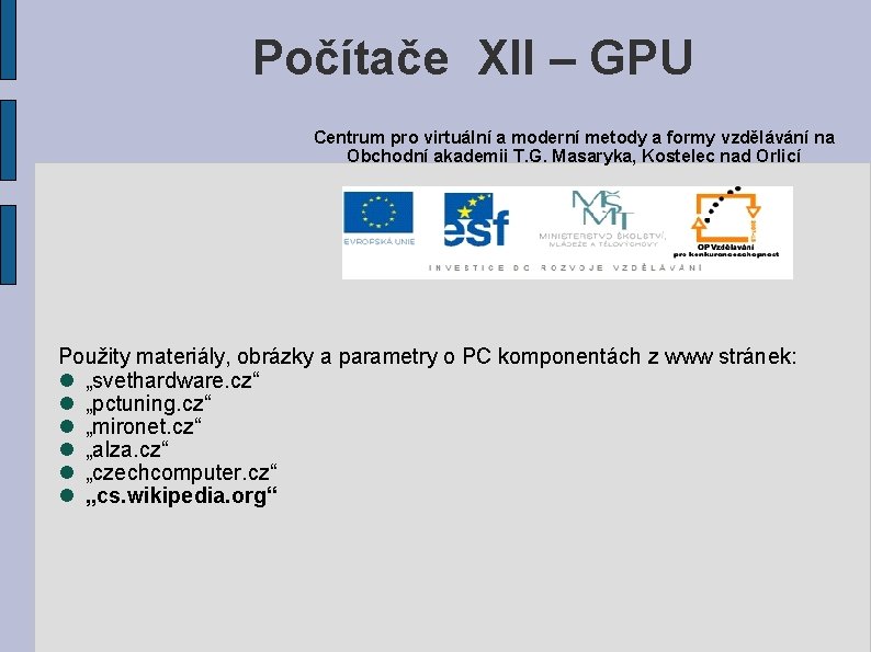 Počítače XII – GPU Centrum pro virtuální a moderní metody a formy vzdělávání na