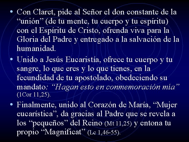 • Con Claret, pide al Señor el don constante de la “unión” (de • Con Claret, pide al Señor el don constante de la “unión” (de
