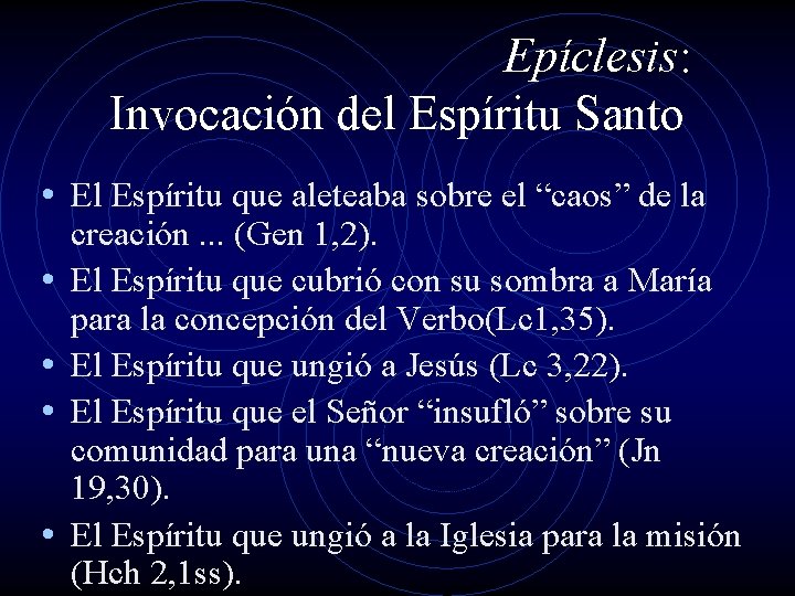 Epíclesis: Invocación del Espíritu Santo • El Espíritu que aleteaba sobre el “caos” de Epíclesis: Invocación del Espíritu Santo • El Espíritu que aleteaba sobre el “caos” de