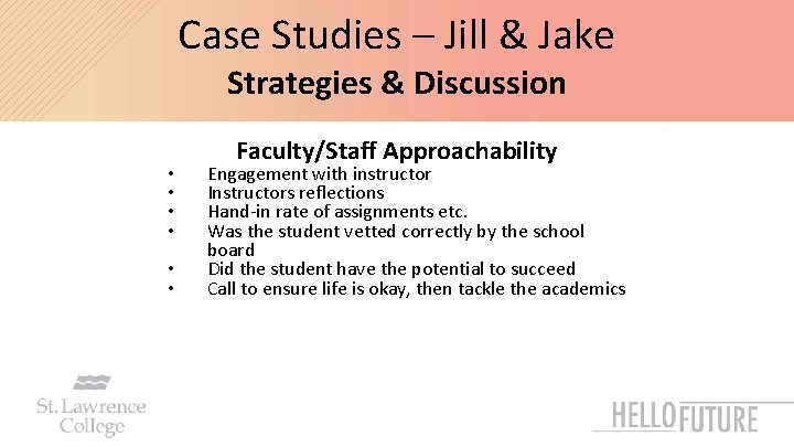 Case Studies – Jill & Jake Strategies & Discussion • • • Faculty/Staff Approachability