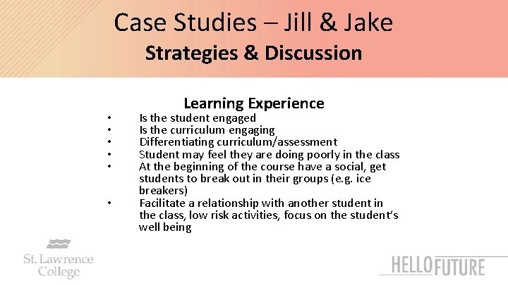 Case Studies – Jill & Jake Strategies & Discussion • • • Learning Experience