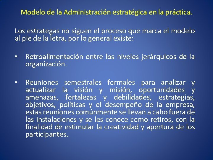 Modelo de la Administración estratégica en la práctica. Los estrategas no siguen el proceso