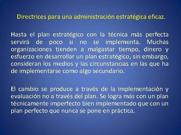 Directrices para una administración estratégica eficaz. Hasta el plan estratégico con la técnica más