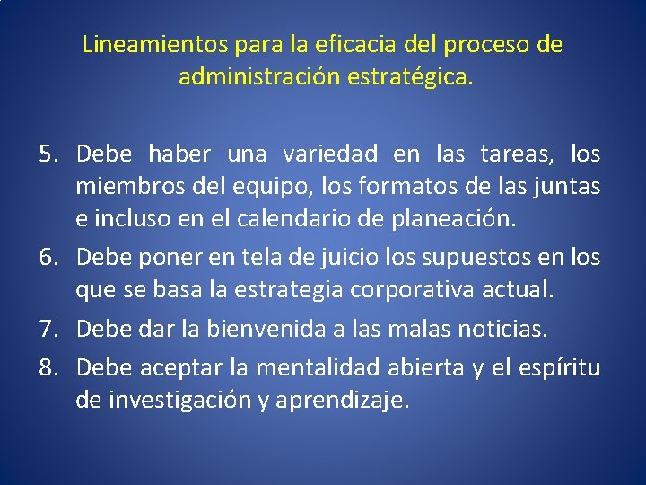 Lineamientos para la eficacia del proceso de administración estratégica. 5. Debe haber una variedad