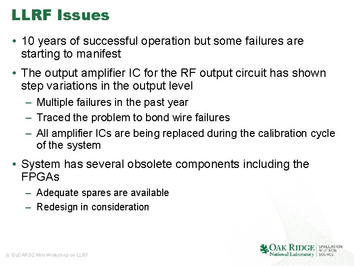 LLRF Issues • 10 years of successful operation but some failures are starting to