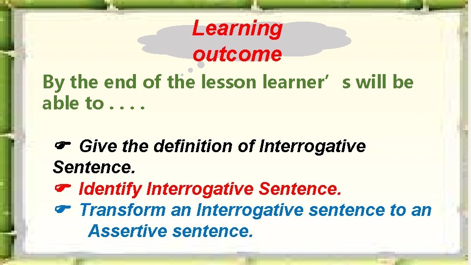 Learning outcome By the end of the lesson learner’s will be able to. .