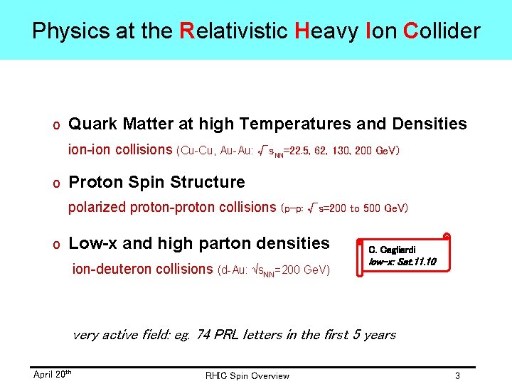 Physics at the Relativistic Heavy Ion Collider o Quark Matter at high Temperatures and