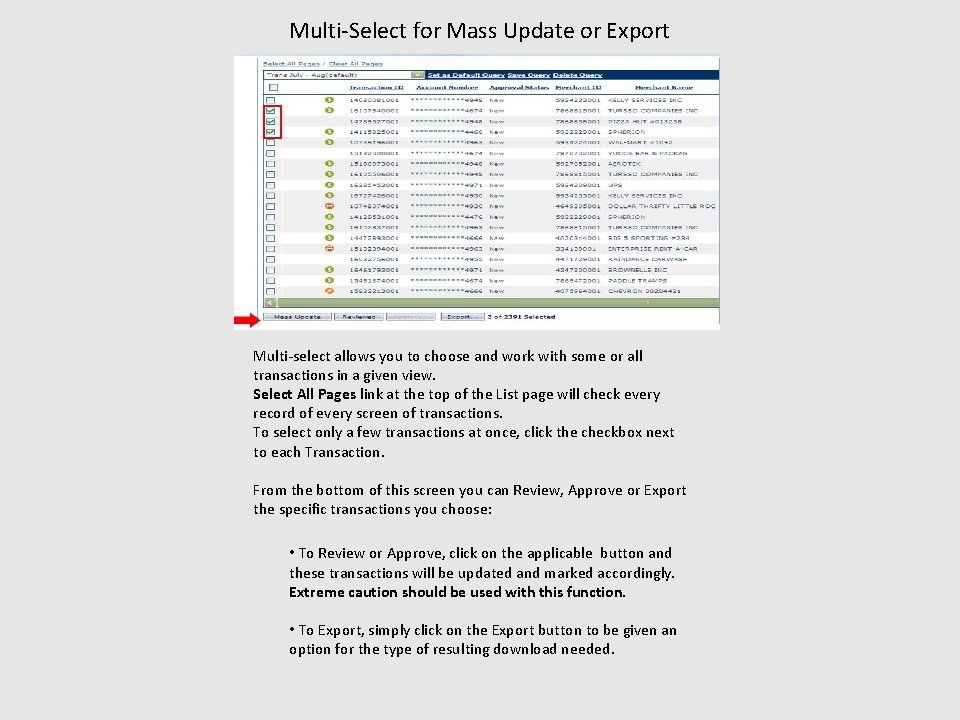 Multi-Select for Mass Update or Export Multi-select allows you to choose and work with