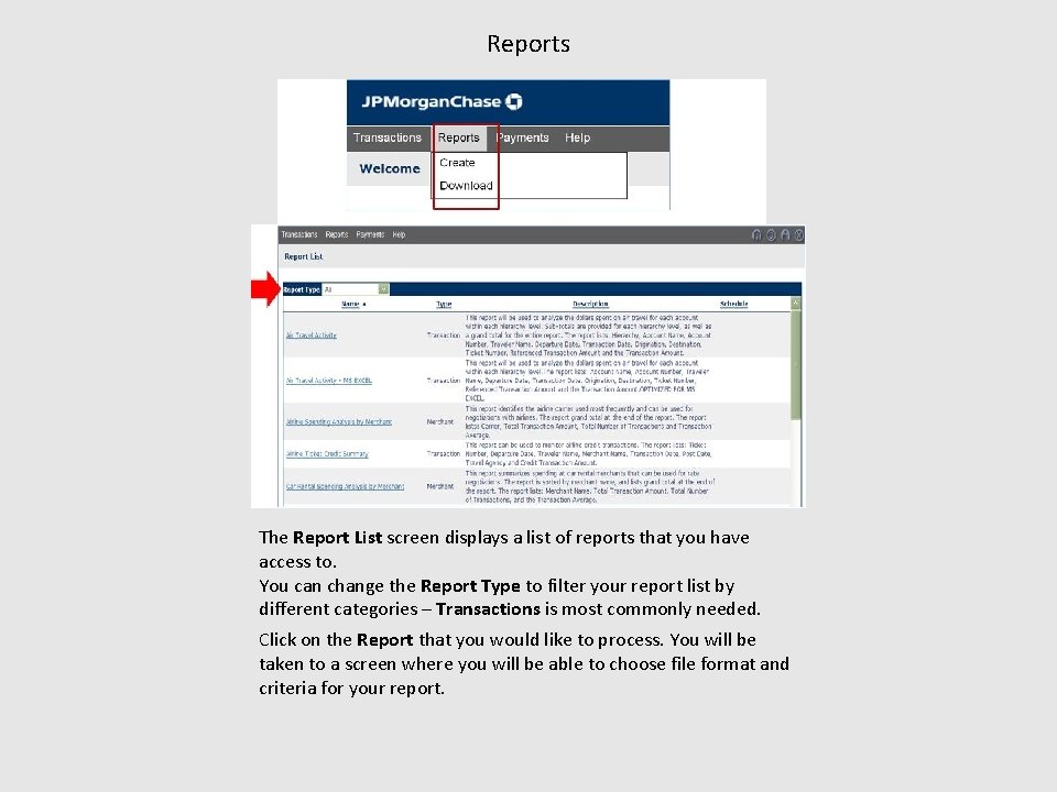 Reports The Report List screen displays a list of reports that you have access