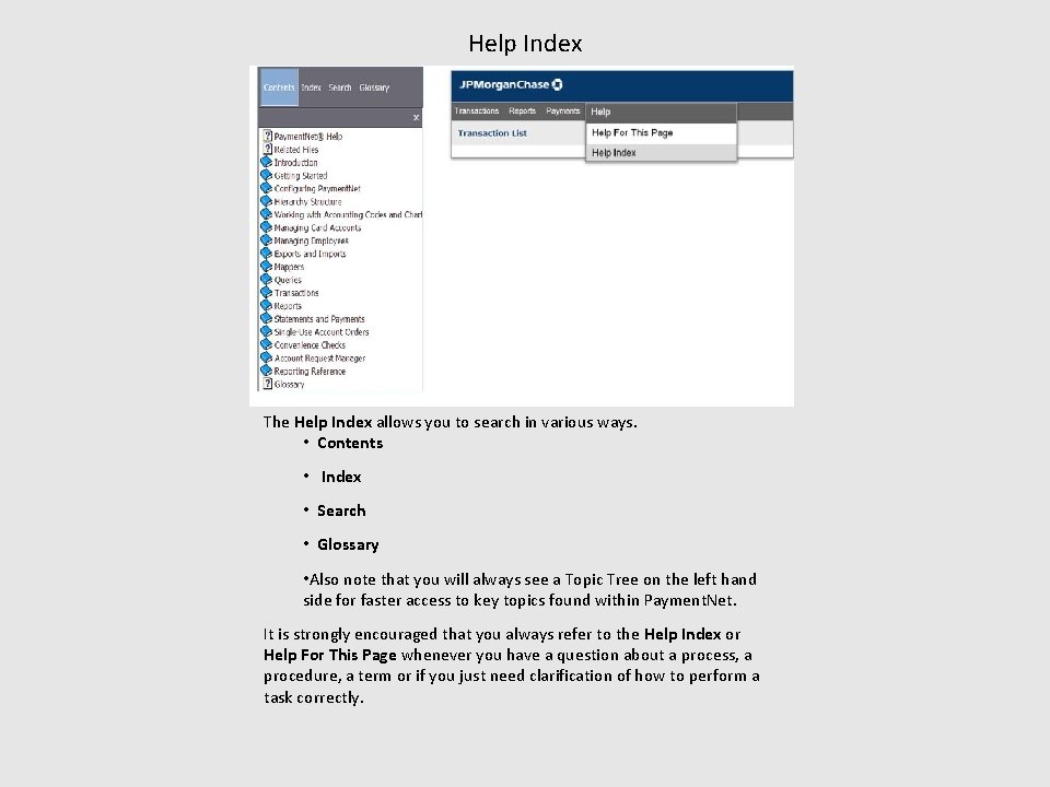 Help Index The Help Index allows you to search in various ways. • Contents