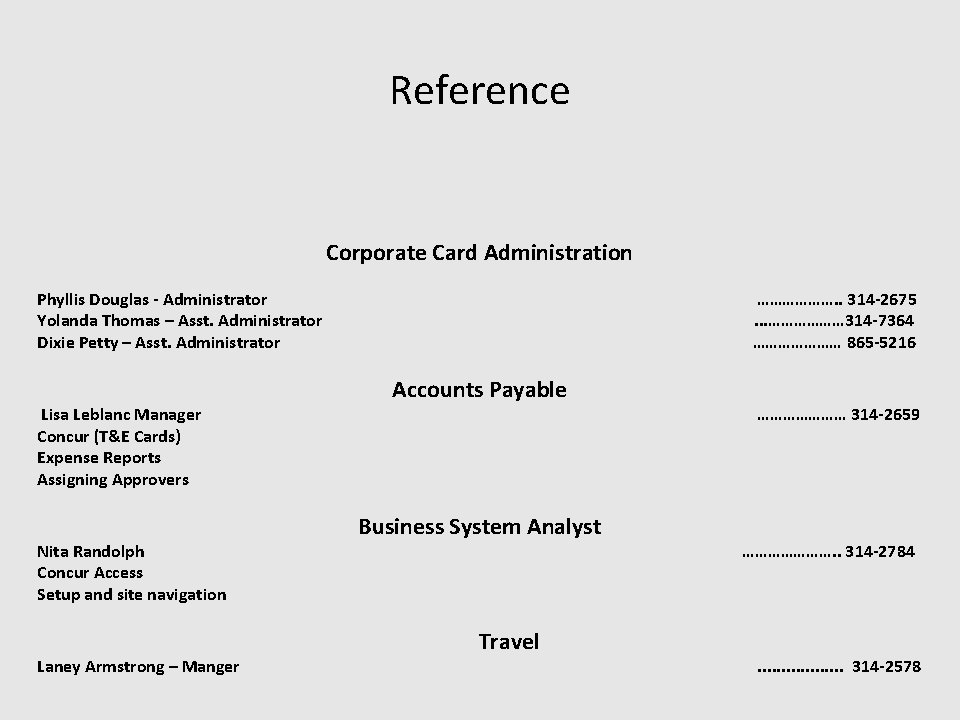 Reference Corporate Card Administration Phyllis Douglas - Administrator Yolanda Thomas – Asst. Administrator Dixie