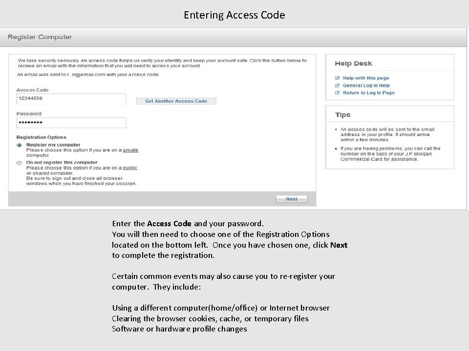 Entering Access Code Enter the Access Code and your password. You will then need