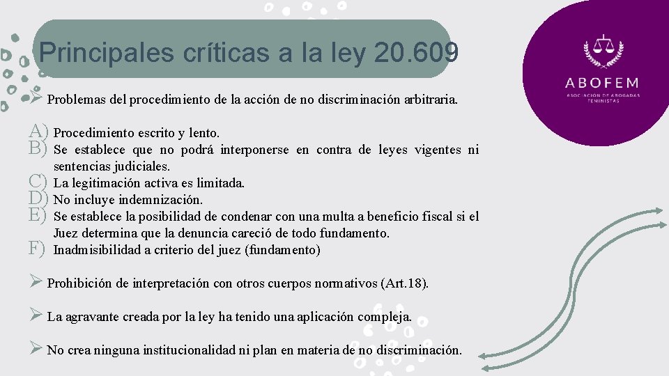 Principales críticas a la ley 20. 609 Ø Problemas del procedimiento de la acción