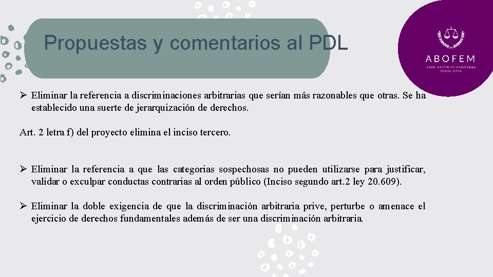 Propuestas y comentarios al PDL Ø Eliminar la referencia a discriminaciones arbitrarias que serían