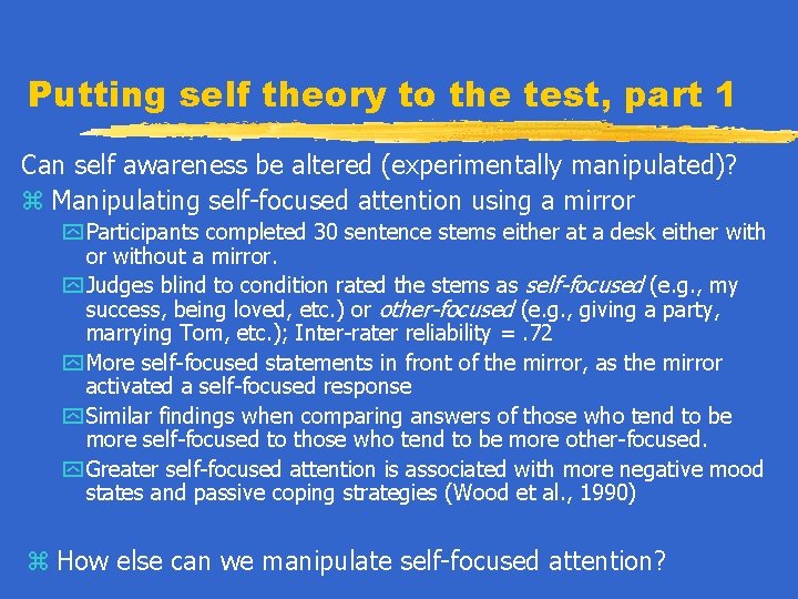 Putting self theory to the test, part 1 Can self awareness be altered (experimentally