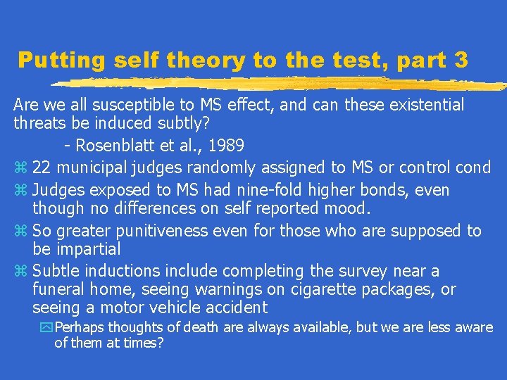 Putting self theory to the test, part 3 Are we all susceptible to MS