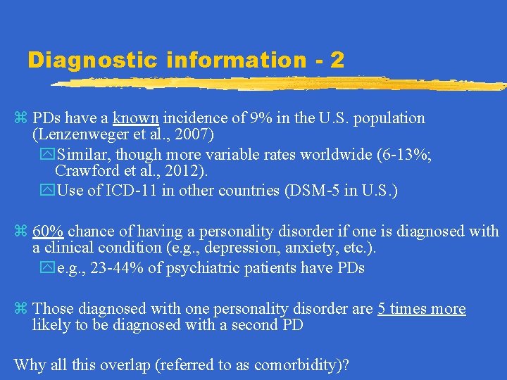 Diagnostic information - 2 z PDs have a known incidence of 9% in the