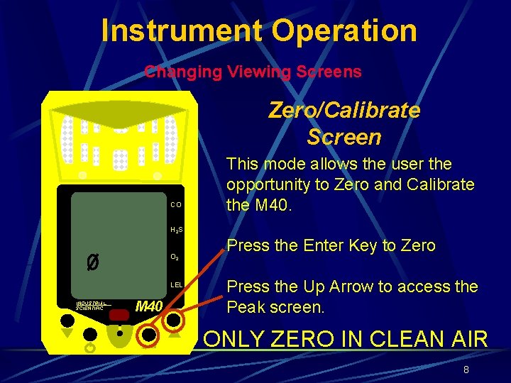Instrument Operation Changing Viewing Screens Zero/Calibrate Screen CO This mode allows the user the