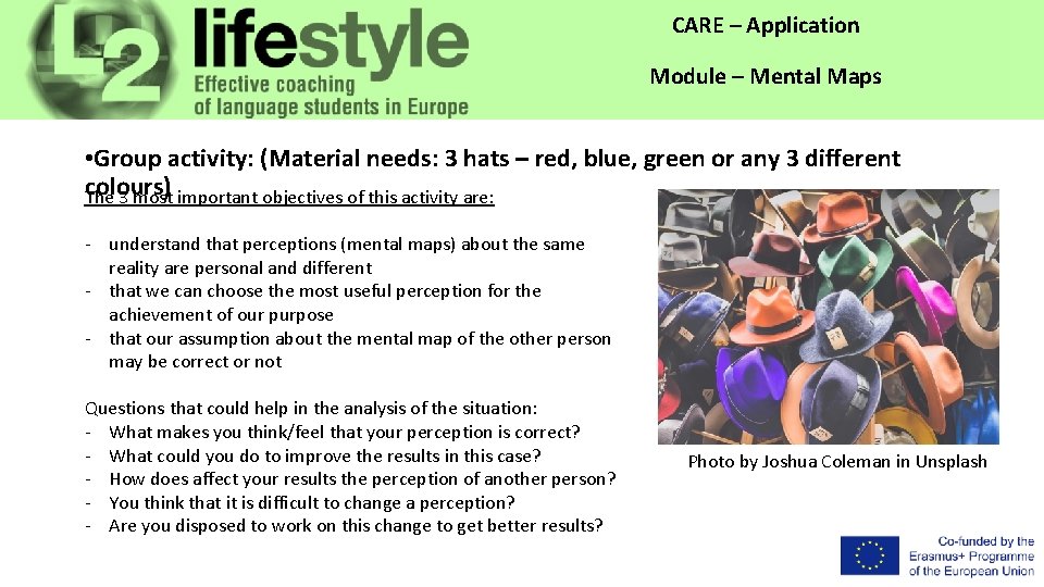 CARE – Application Module – Mental Maps • Group activity: (Material needs: 3 hats