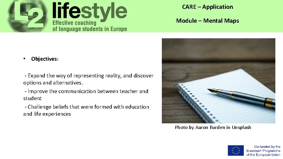 CARE – Application Module – Mental Maps • Objectives: - Expand the way of