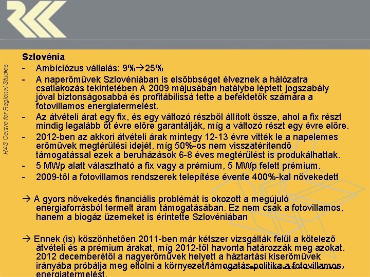 HAS Centre for Regional Studies Szlovénia - Ambíciózus vállalás: 9% 25% - A naperőművek