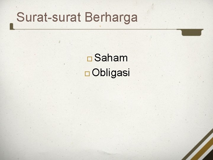 Surat-surat Berharga Saham Obligasi 