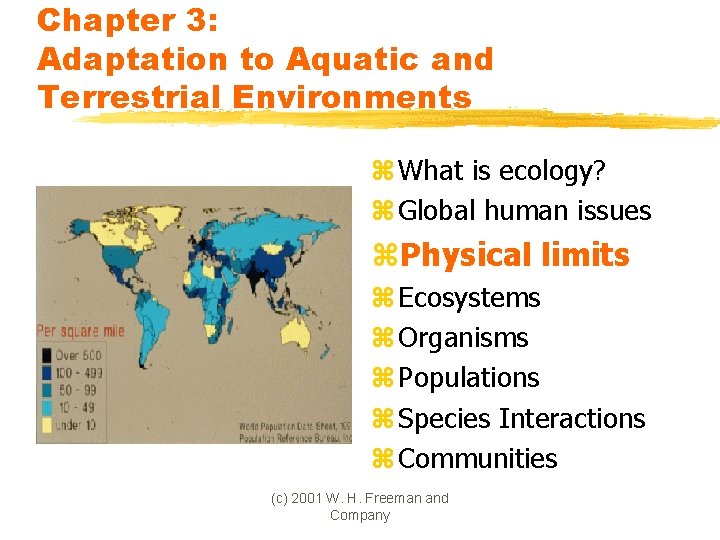Chapter 3: Adaptation to Aquatic and Terrestrial Environments z What is ecology? z Global