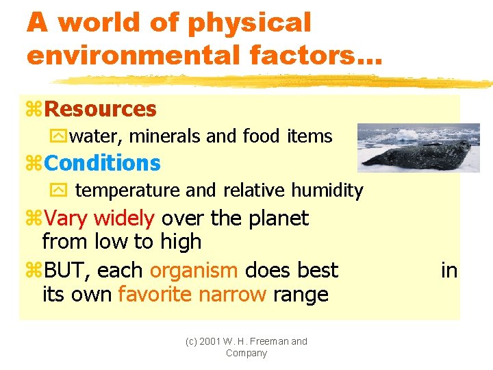 A world of physical environmental factors. . . z. Resources ywater, minerals and food