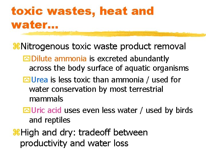 toxic wastes, heat and water. . . z. Nitrogenous toxic waste product removal y.