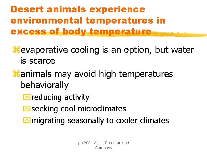 Desert animals experience environmental temperatures in excess of body temperature zevaporative cooling is an
