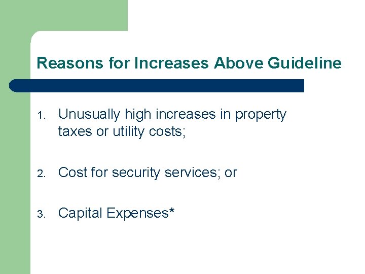 Reasons for Increases Above Guideline 1. Unusually high increases in property taxes or utility