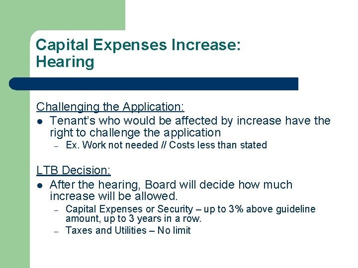Capital Expenses Increase: Hearing Challenging the Application: l Tenant’s who would be affected by