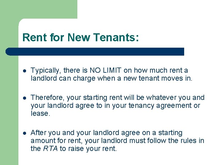 Rent for New Tenants: l Typically, there is NO LIMIT on how much rent